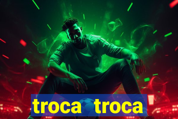 troca troca cruzeiro sp